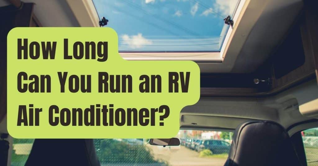 How Long Can You Run an RV Air Conditioner? RVing Beginner