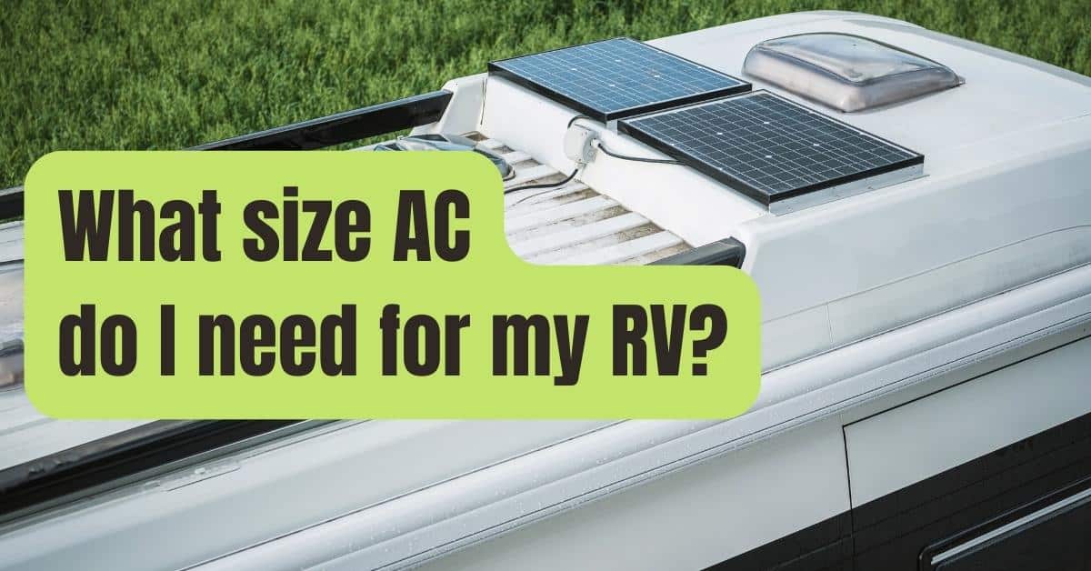 What size AC do I need for my RV? - RVing Beginner