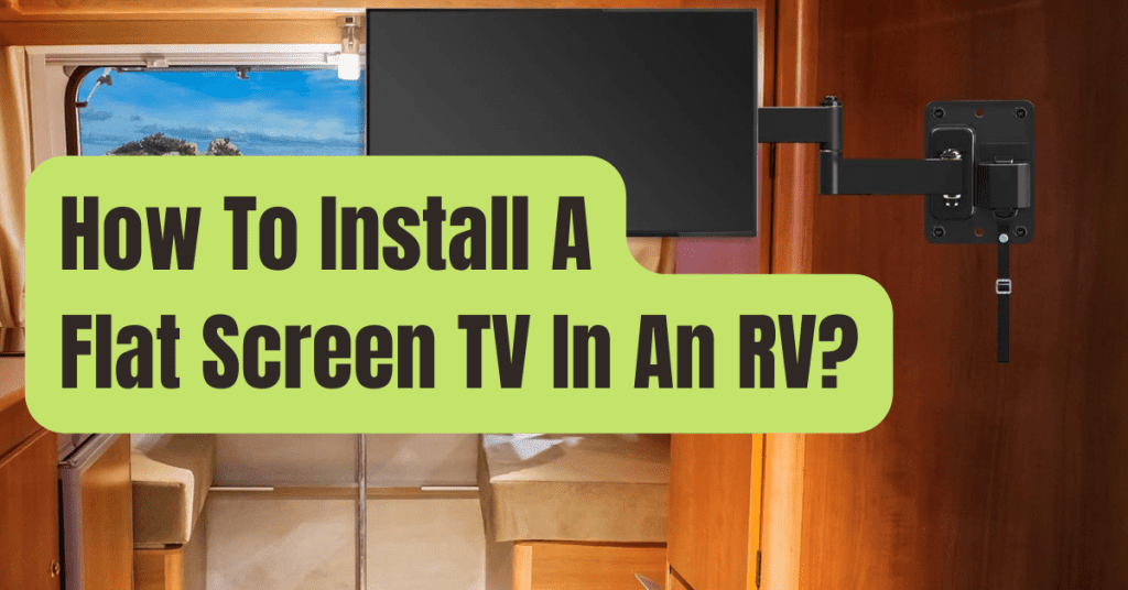 How To Install A Flat Screen TV In An RV (Detailed Guide) RVing Beginner