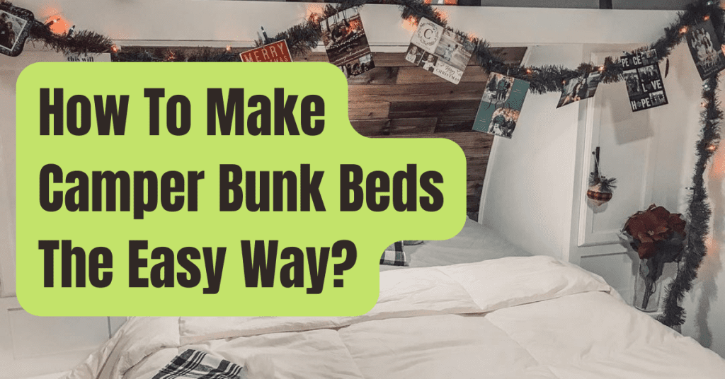 RV Bunk Sheets How To Make Camper Bunk Beds The Easy Way RVing Beginner