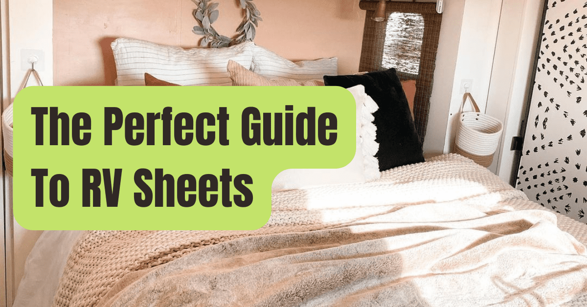 The Perfect Guide To RV Sheets: What You Need To Know - RVing Beginner
