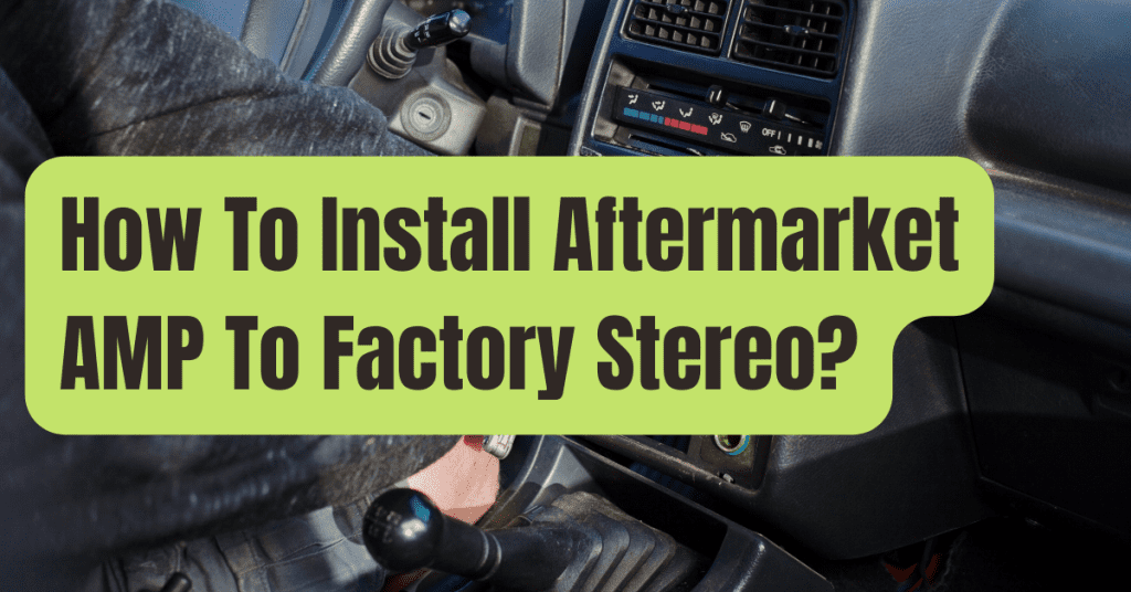 How To Connect An Amplifier To A Factory Stereo RVing Beginner