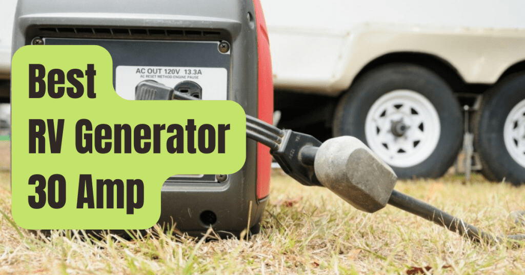 5 Best RV Generator 30 Amp of 2023 RVing Beginner