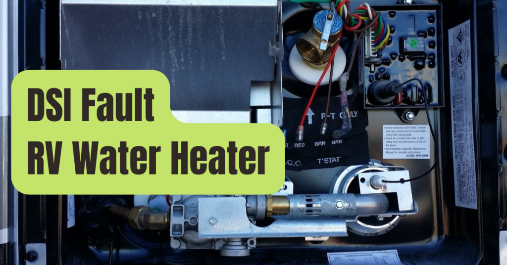 RV DSI Fault on Water Heater What Is a DSI Fault? (Fixed) RVing Beginner