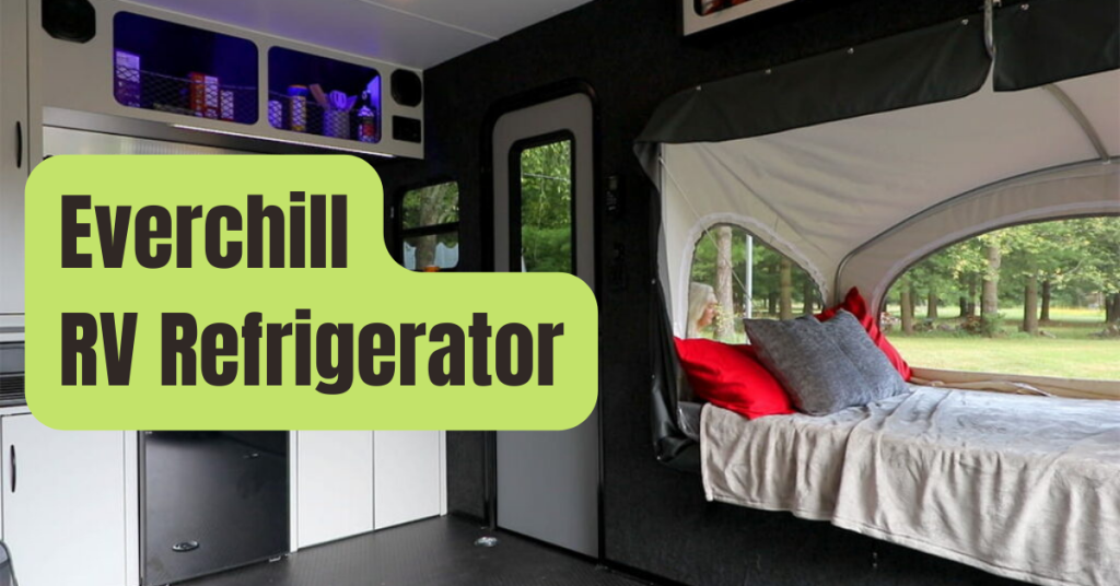 EverChill RV Fridge Complete Troubleshooting Guide RVing Beginner