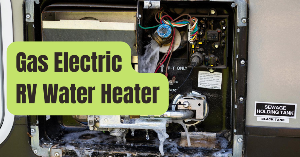 RV Electric Water Heaters vs Gas Water Heaters Types of RV Water