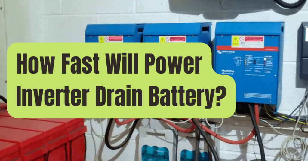 How Fast will Power Inverter Drain Battery? RVing Beginner