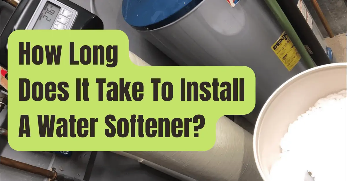 How Long Does It Take To Install A Water Softener RVing Beginner