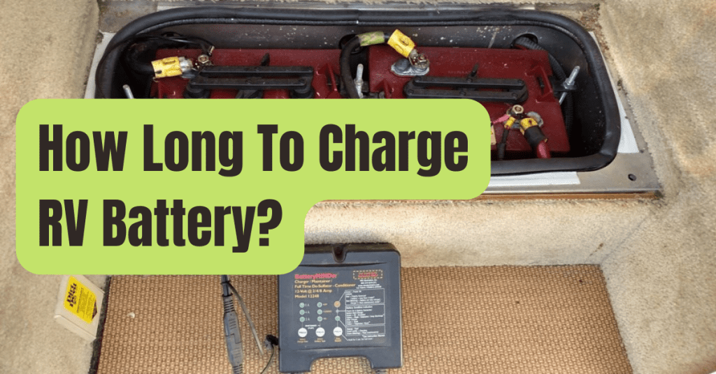 How Long Does It Take To Charge An RV Battery With A Truck RVing How Long Does It Take To Charge An RV Battery With A Truck RVing