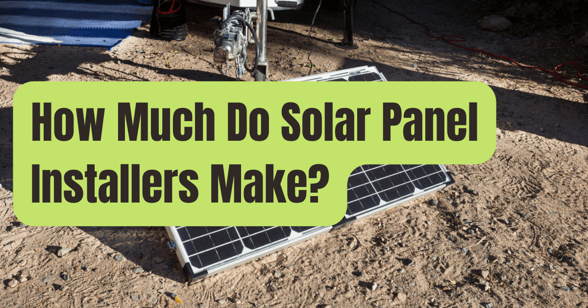 Solar Installer Salary How Much Do Solar Installers Make RVing Beginner