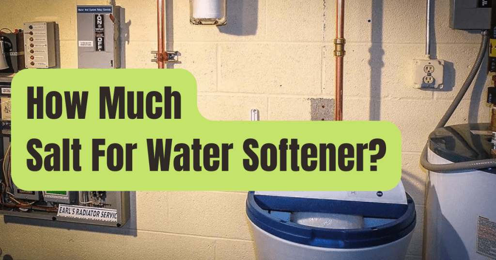 How Much Salt For Water Softener RVing Beginner