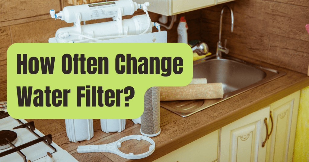 How Often Change Water Filter RVing Beginner