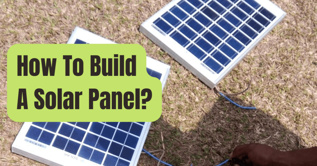How Do You Build Your Own Solar Panel System? RVing Beginner