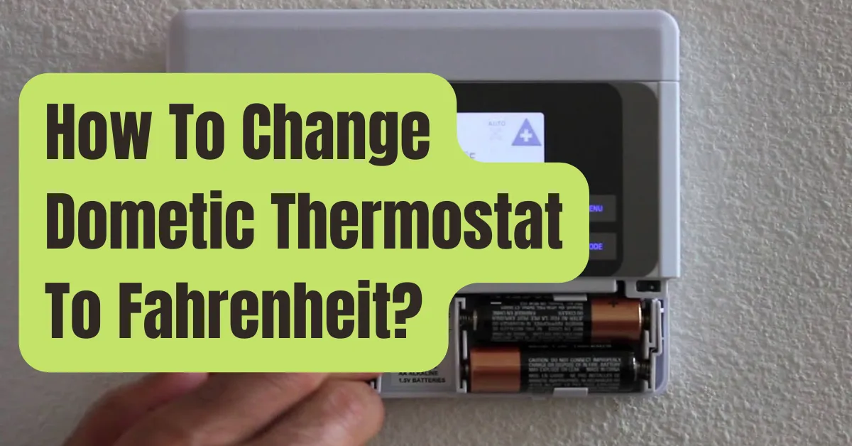 How Do I Change My Thermostat From Celsius To Fahrenheit RVing Beginner