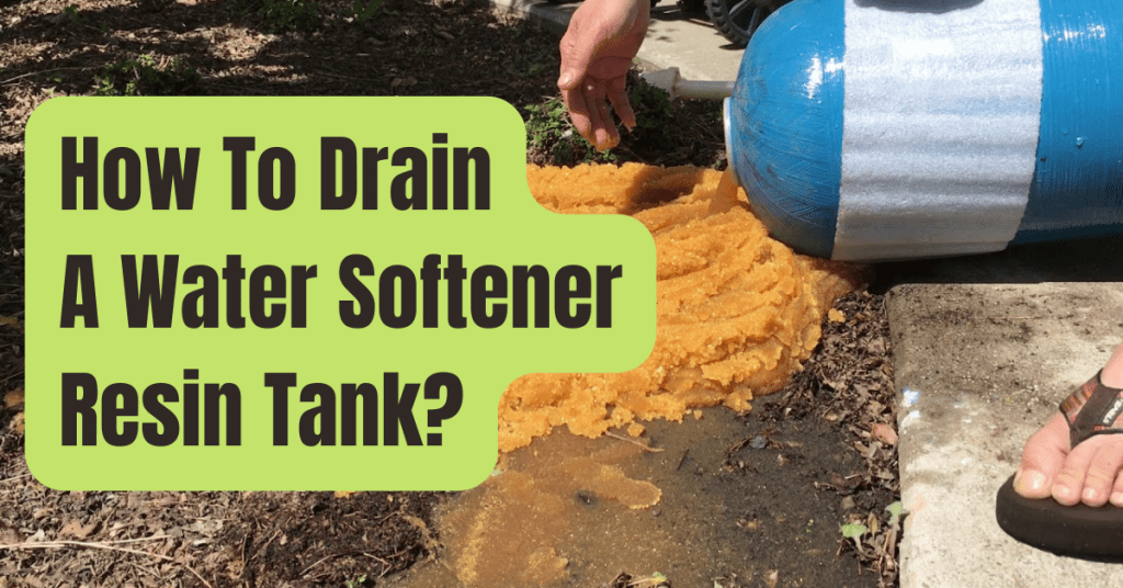 How To Drain A Water Softener Resin Tank? RVing Beginner