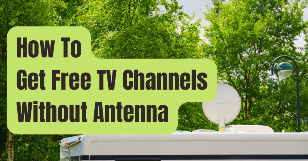 How To Get Local Channels Without Antenna For Free How To Get Free TV Channels Without Antenna?