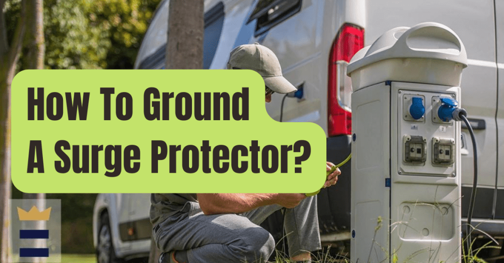 How to Ground a Lightning Surge Protector? RVing Beginner