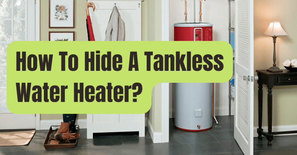 How To Hide A Tankless Water Heater RVing Beginner