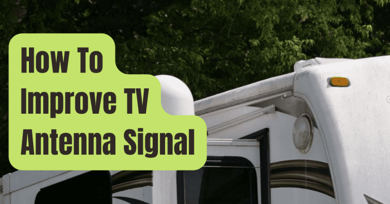 How To Get Better Reception On Antenna Tv How To Improve TV Antenna Signal? - RVing Beginner