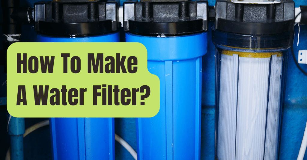 How To Make A Water Filter RVing Beginner