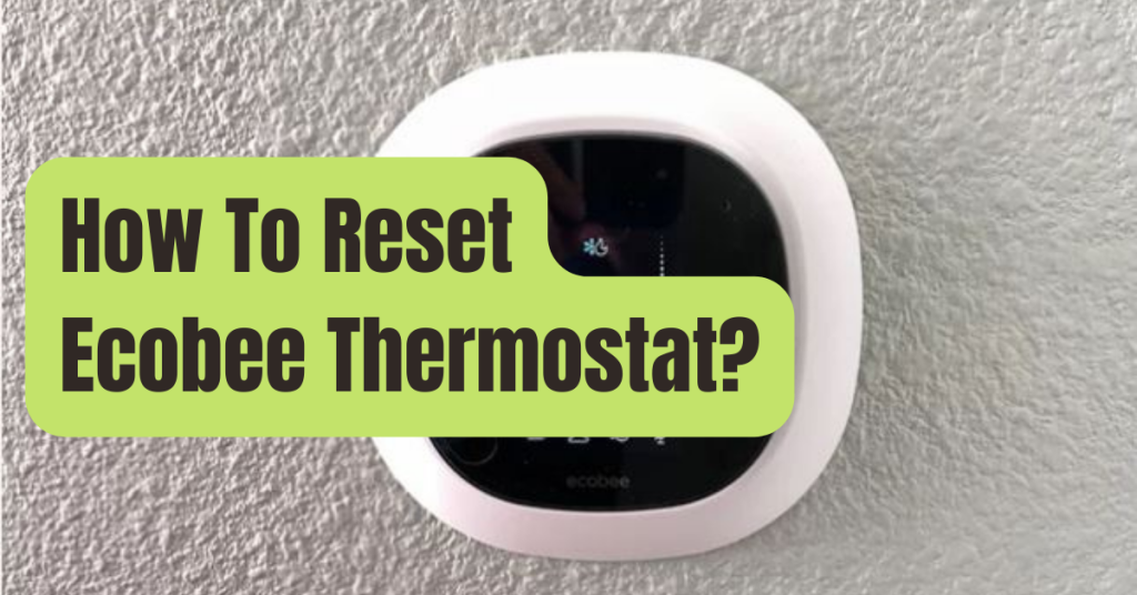 How To Reset Ecobee Without Access Code RVing Beginner