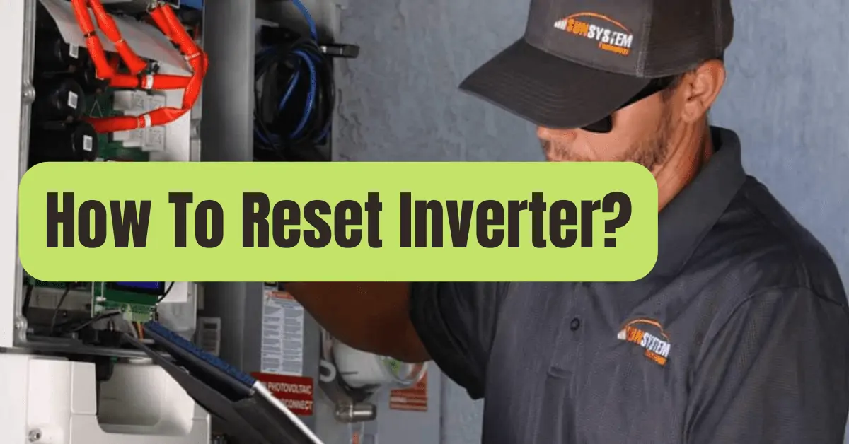 How to Reset an Inverter? [StepbyStep Guide] RVing Beginner