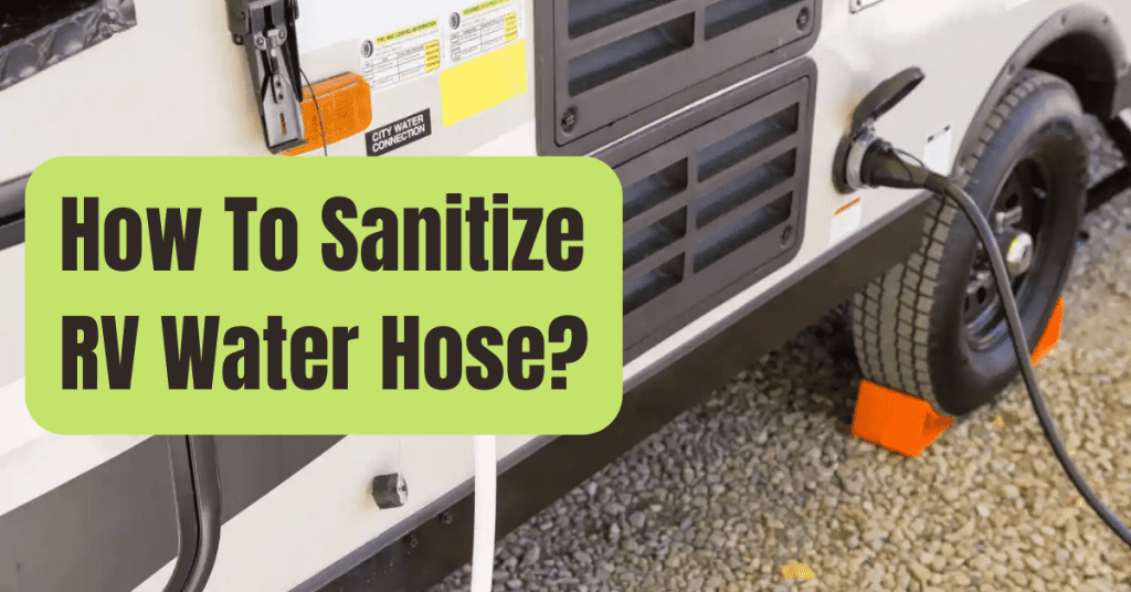How To Sanitize RV Water Hose RVing Beginner