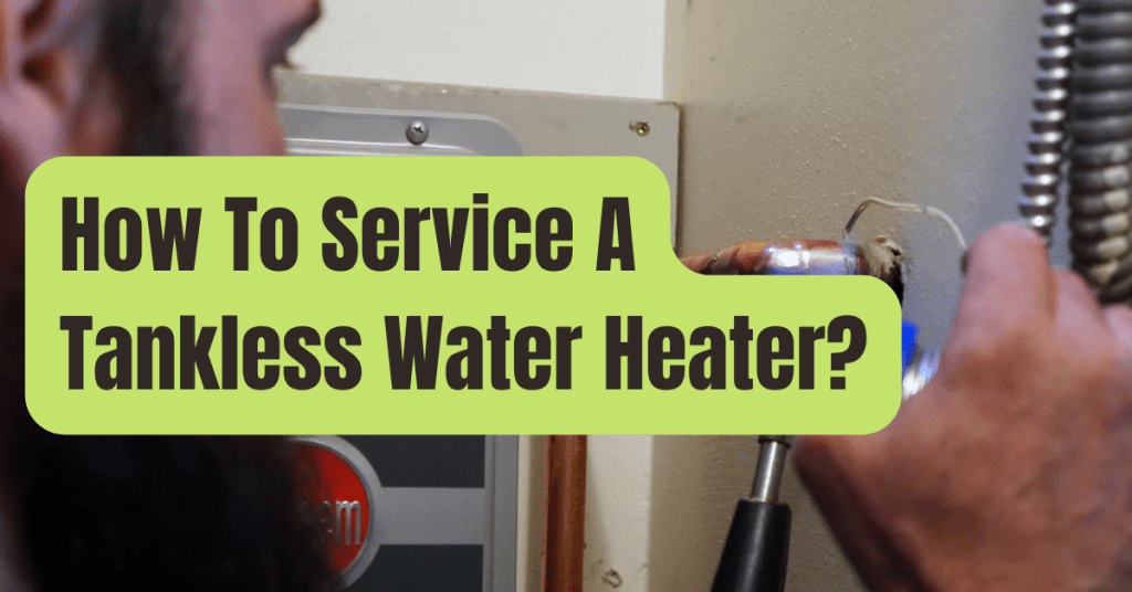 How To Service A Tankless Water Heater RVing Beginner