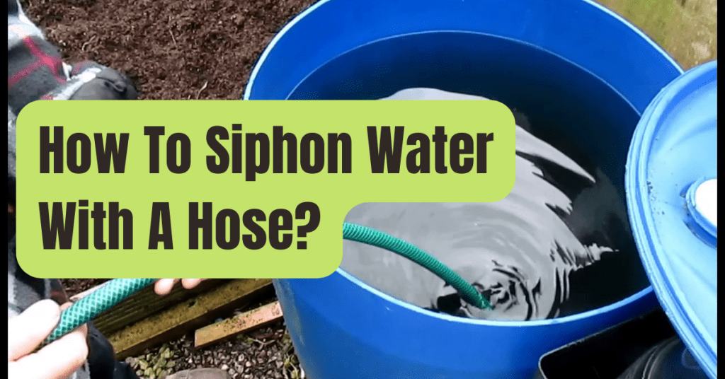 How To Siphon Water With A Hose? RVing Beginner