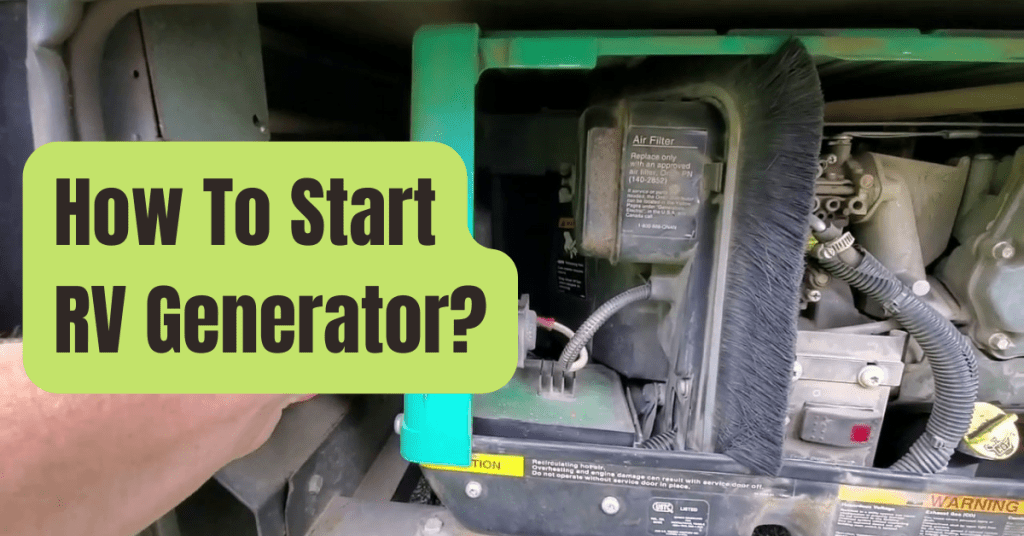 How to Start Your RV Generator & Maintain It RVing Beginner