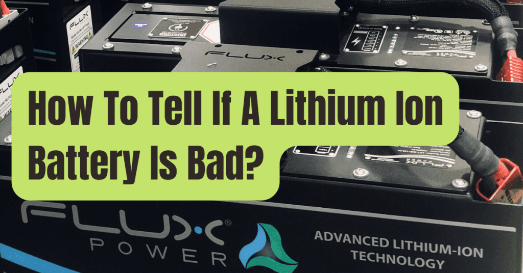 How to Tell If A LithiumIon Battery Is Bad? RVing Beginner