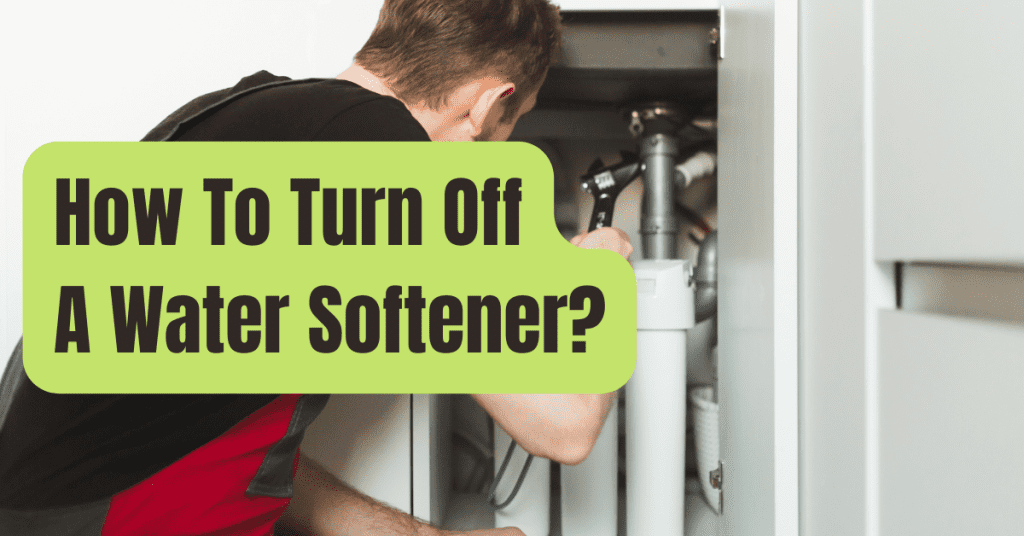 How To Turn Off A Water Softener RVing Beginner