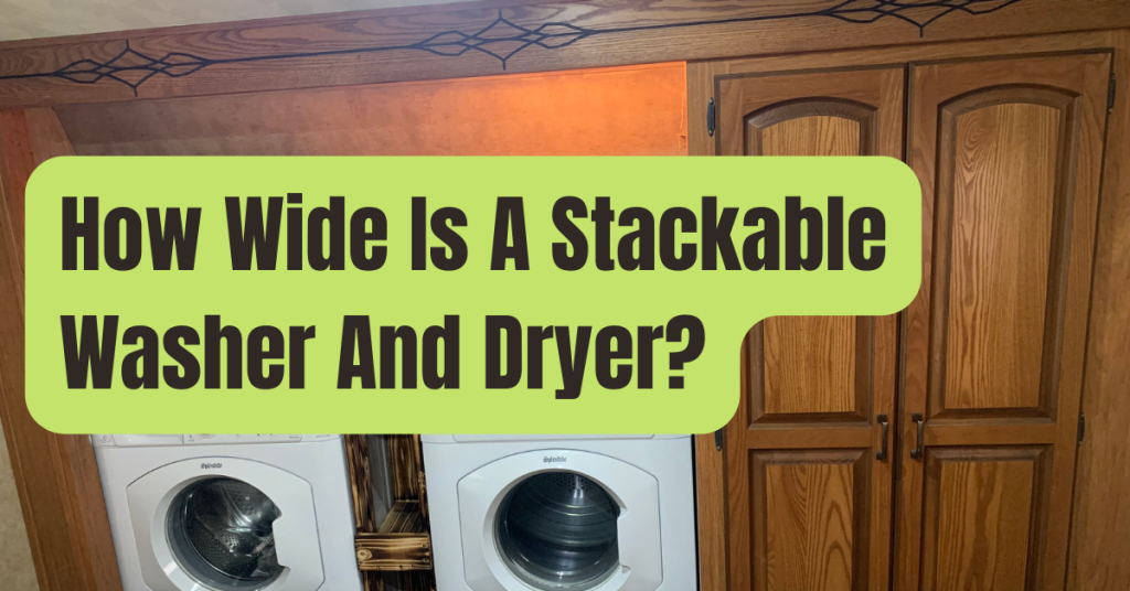 Stackable Washer And Dryer Dimensions What You Need To Know RVing Beginner