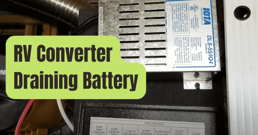 Why Does My RV’s Power Converter Drain The Battery? RVing Beginner