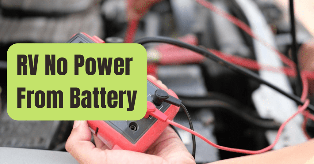 RV No Power From Battery Why Does My RV Have No Power? RVing Beginner