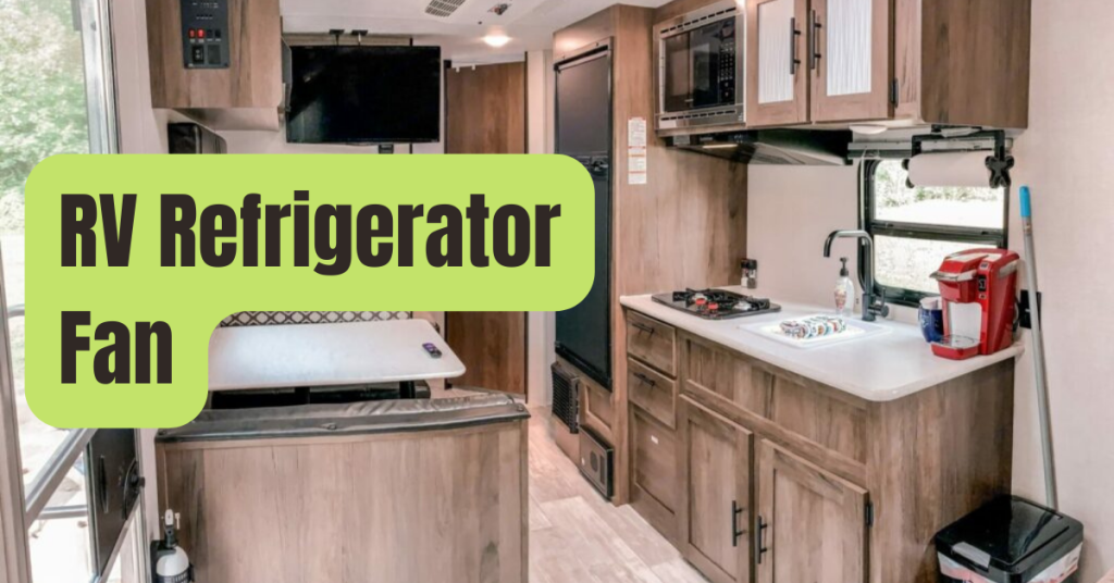6 Best RV Refrigerator Fan of 2023 RVing Beginner
