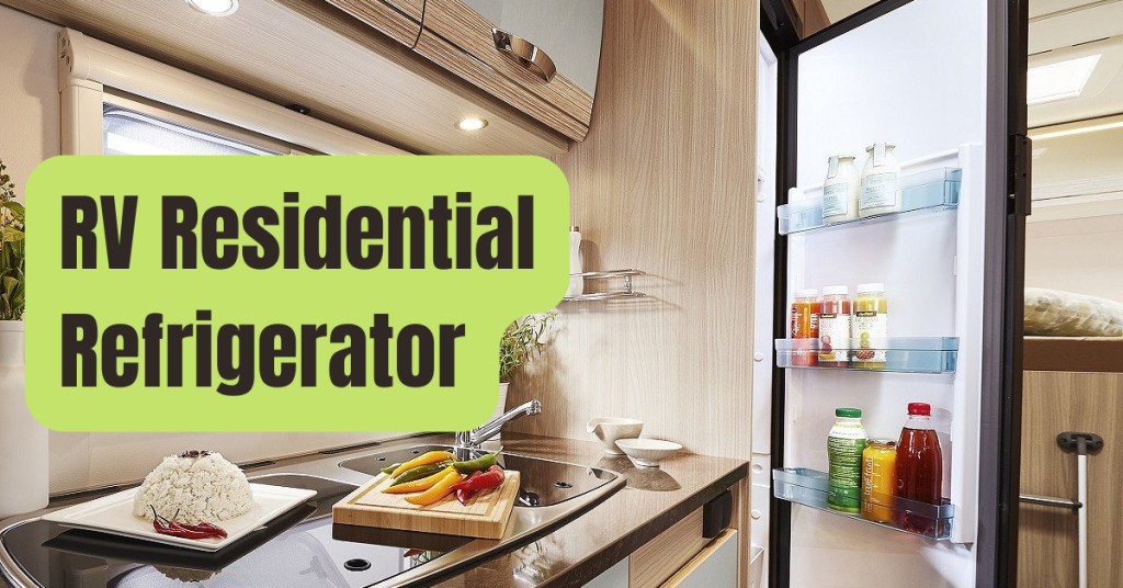 5 Reasons to Avoid RV Residential Fridges RVing Beginner