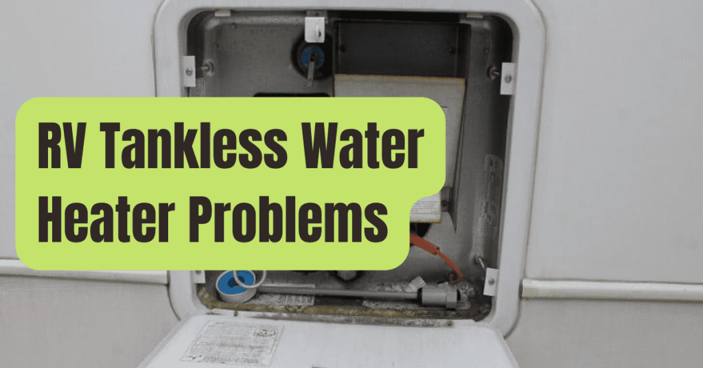 RV Tankless Water Heater Problems RVing Beginner