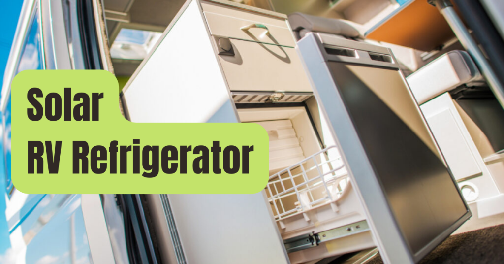 8 Best Solar RV Refrigerator 2024 RVing Beginner