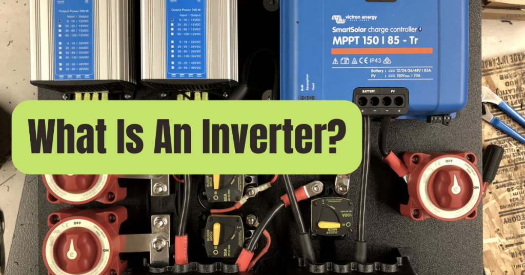 What Is An Inverter? RVing Beginner