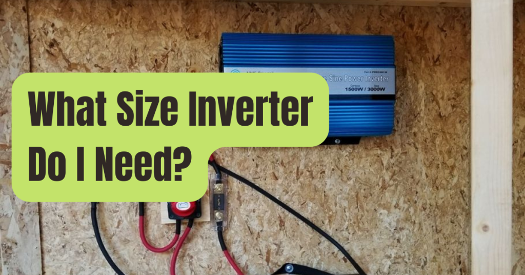 What Size Inverter Do I Need? Inverter Size Calculator RVing Beginner
