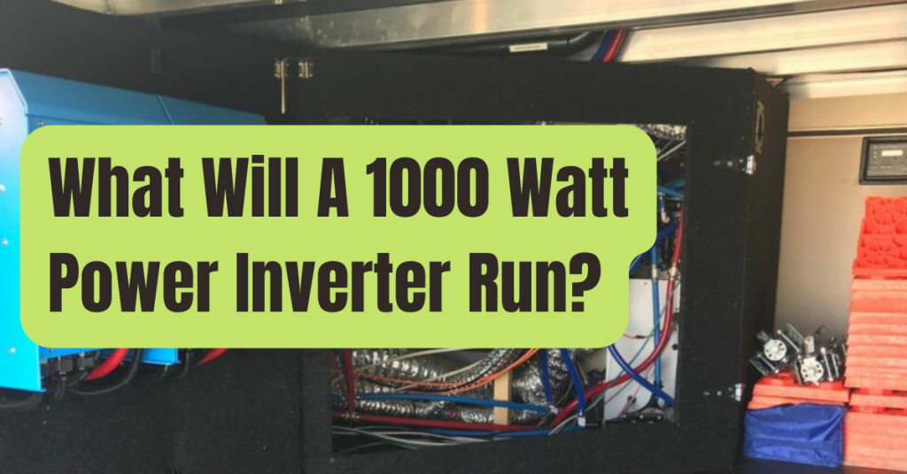 SOLVED! What Things a 1000 Watt Power Inverter Can Run? RVing Beginner